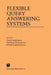 Flexible Query Answering Systems by Troels Andreasen