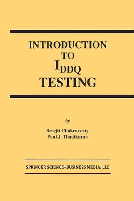 Introduction to Iddq Testing by S. Chakravarty