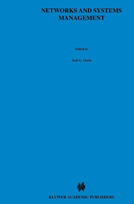 Networks and Systems Management: Platforms Analysis and Evaluation by Iosif G. Ghetie