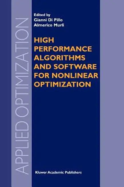 High Performance Algorithms and Software for Nonlinear Optimization by Gianni Pillo