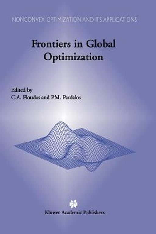 Frontiers in Global Optimization by Christodoulos A. Floudas