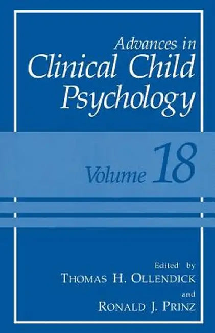 Advances in Clinical Child Psychology: Volume 18 by Thomas H. Ollendick