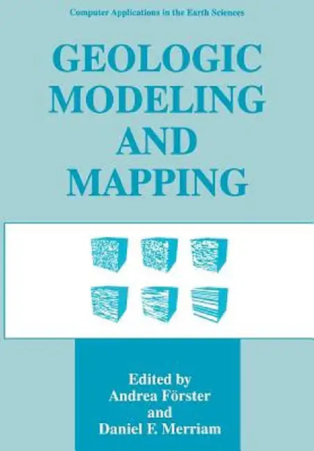 Geologic Modeling and Mapping by Andrea Förster