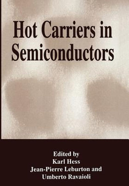 Hot Carriers in Semiconductors by Karl Hess