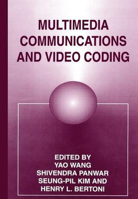 Multimedia Communications and Video Coding by H. L. Bertoni