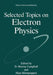 Selected Topics on Electron Physics by D. Murray Campbell