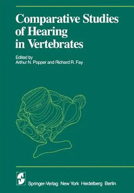 Comparative Studies of Hearing in Vertebrates by A. N. Popper