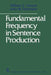 Fundamental Frequency in Sentence Production by W. E. Cooper