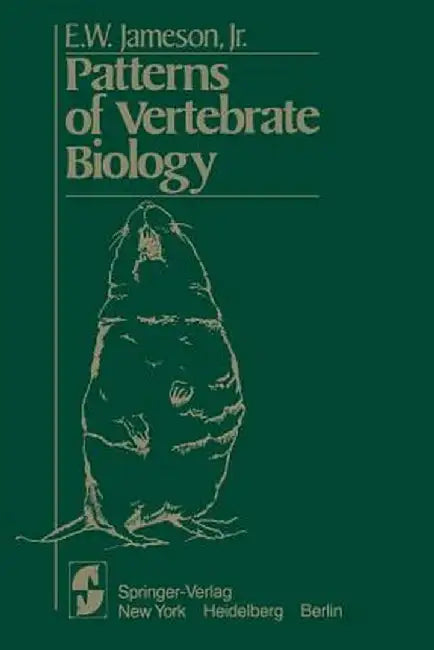 Patterns of Vertebrate Biology by E. W. Jr. Jameson