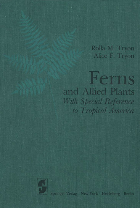 Ferns and Allied Plants: With Special Reference to Tropical America by R. M. Tryon