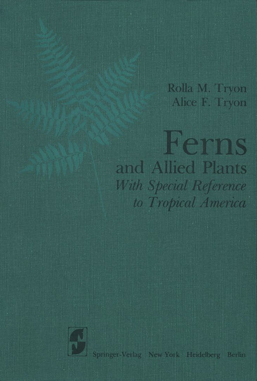 Ferns and Allied Plants: With Special Reference to Tropical America by R. M. Tryon