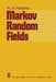 Markov Random Fields by Y. A. Rozanov
