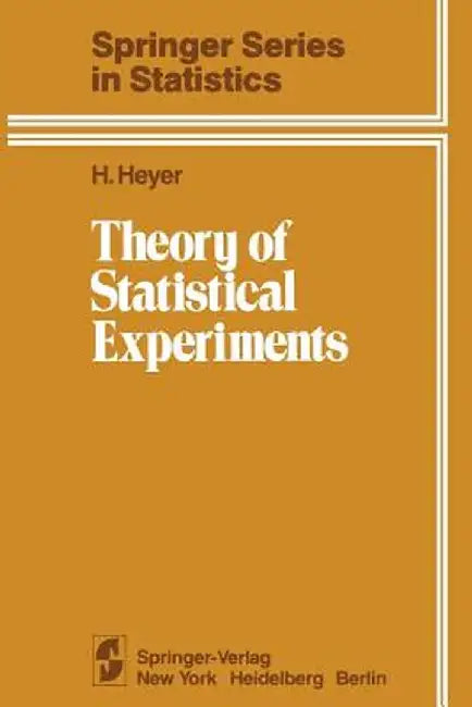 Theory of Statistical Experiments by H. Heyer