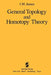 General Topology and Homotopy Theory by I. M. James