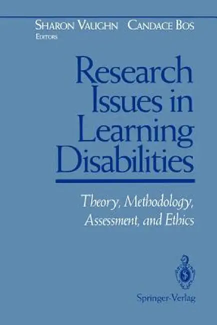 Research Issues in Learning Disabilities: Theory, Methodology, Assessment, and Ethics by Sharon Vaughn