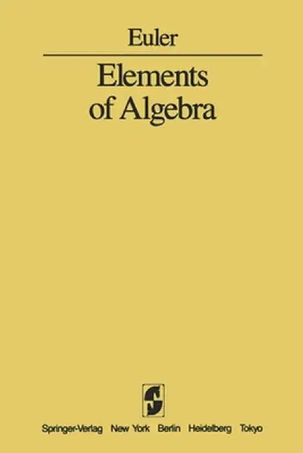 Elements of Algebra by L. Euler