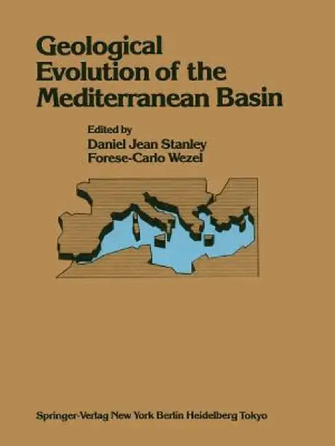 Geological Evolution of the Mediterranean Basin: Raimondo Selli Commemorative Volume by Daniel J. Stanley