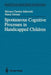Spontaneous Cognitive Processes in Handicapped Children by Miriam Cherkes-Julkowski