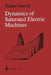 Dynamics of Saturated Electric Machines by Vlado Ostovic