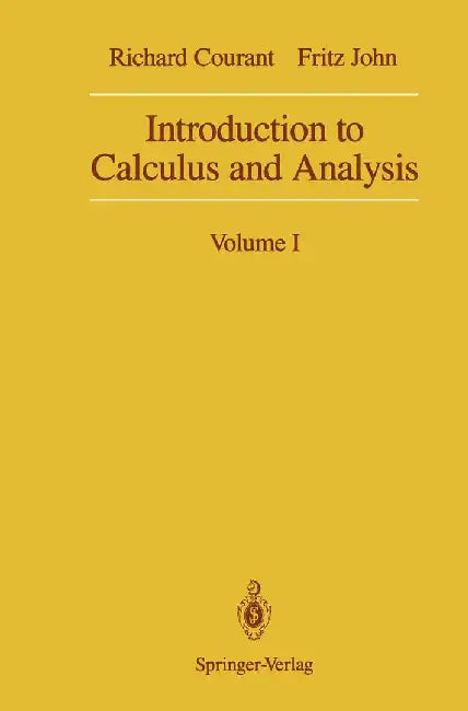 Introduction to Calculus and Analysis: Volume I by Richard Courant