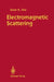 Electromagnetic Scattering by Soon K. Cho