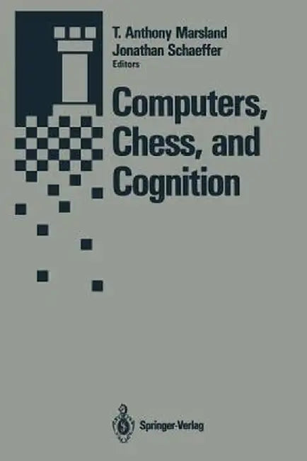 Computers, Chess, and Cognition by T. Anthony Marsland