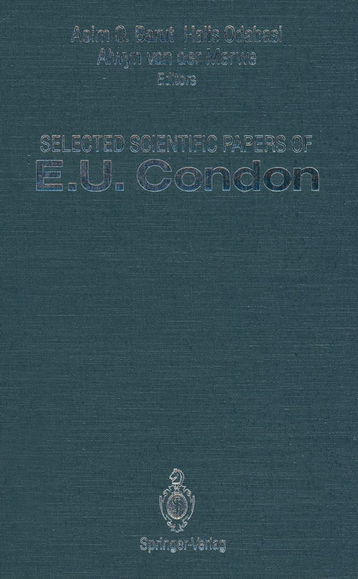 Selected Scientific Papers of E.U. Condon by E. U. Condon