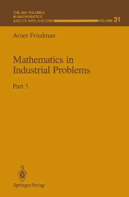 Mathematics in Industrial Problems: Part 3 by Avner Friedman