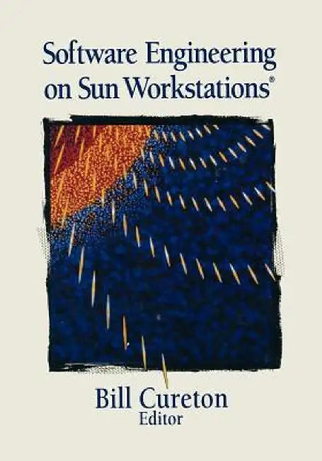 Software Engineering on Sun Workstations(r) by Bill Cureton