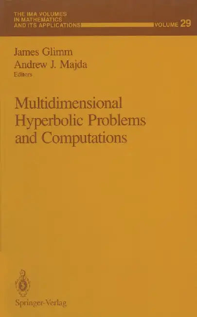 Multidimensional Hyperbolic Problems and Computations by James Glimm