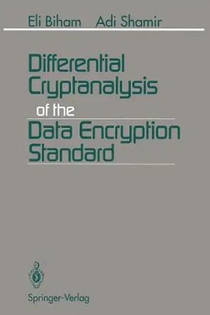 Differential Cryptanalysis of the Data Encryption Standard by Eli Biham
