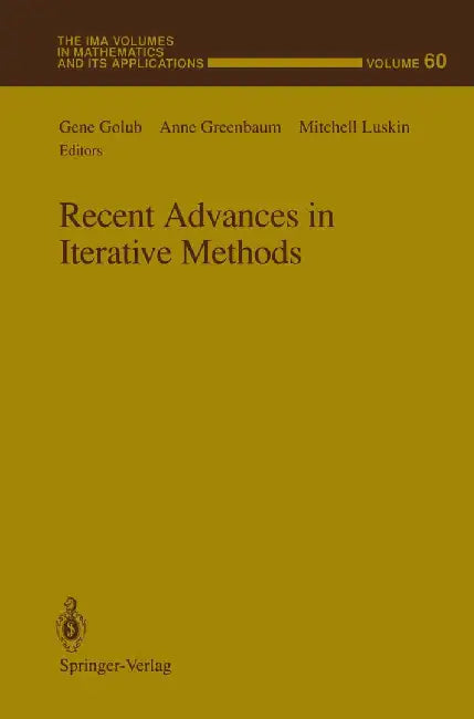 Recent Advances in Iterative Methods by Gene Golub