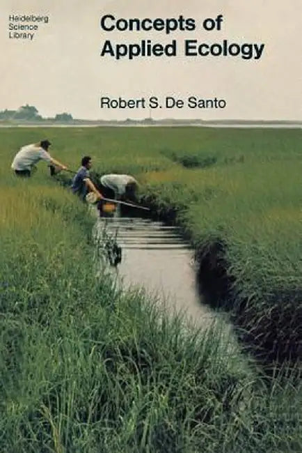 Concepts of Applied Ecology by R. S. Desanto