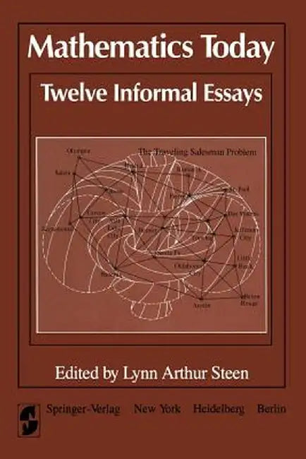 Mathematics Today Twelve Informal Essays by L. A. Steen