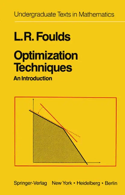 Optimization Techniques: An Introduction by L. R. Foulds