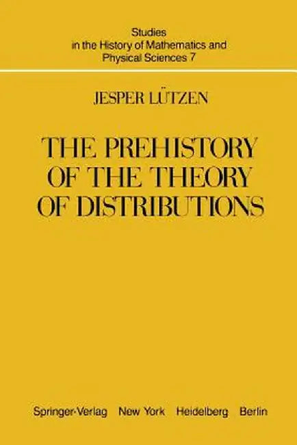 The Prehistory of the Theory of Distributions by J. Lützen