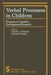 Verbal Processes in Children: Progress in Cognitive Development Research by Charles J. Brainerd