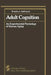 Adult Cognition: An Experimental Psychology of Human Aging by Timothy A. Salthouse