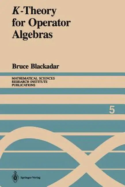 K-Theory for Operator Algebras by Bruce Blackadar