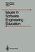 Issues in Software Engineering Education: Proceedings of the 1987 SEI Conference on Software Engineering Education, Held in Monroeville, Paris, April by Richard Fairley