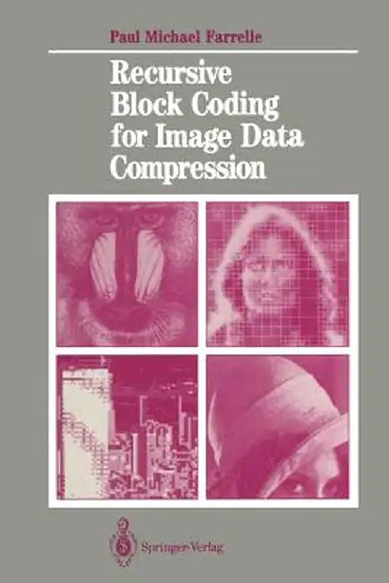 Recursive Block Coding for Image Data Compression by Paul M. Farrelle