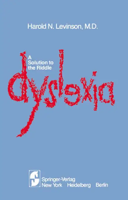 A Solution to the Riddle Dyslexia by H. N. Levinson