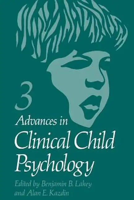 Advances in Clinical Child Psychology by Benjamin Lahey