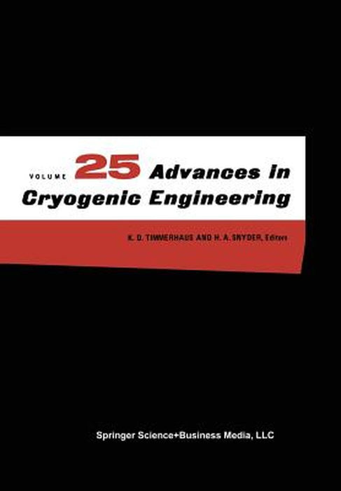 Advances in Cryogenic Engineering by K. D. Timmerhaus