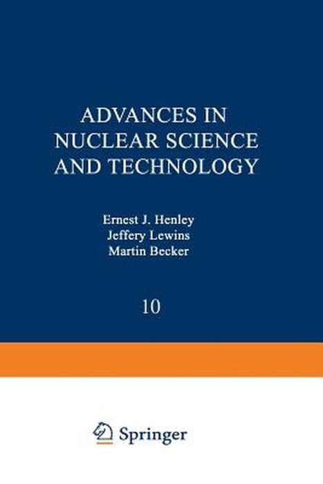Advances in Nuclear Science and Technology by E. Henley