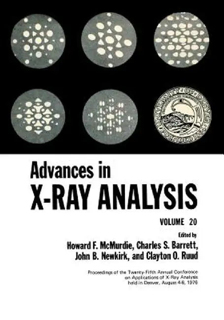 Advances in X-Ray Analysis: Volume 20 by Howard McMurdie