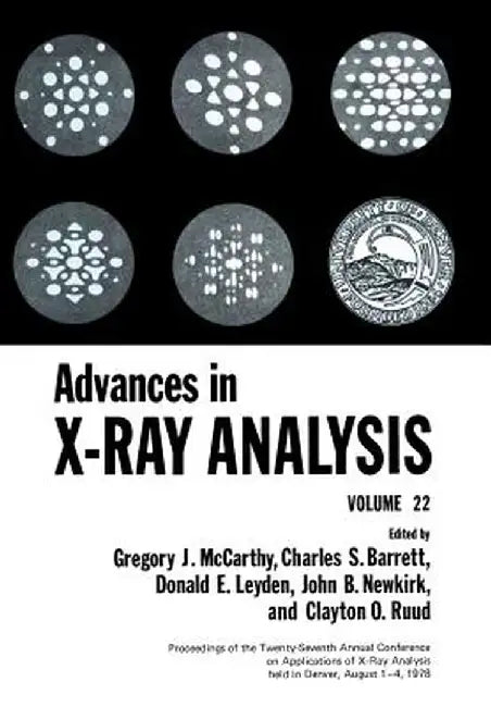 Advances in X-Ray Analysis: Volume 22 by Gregory J. McCarthy