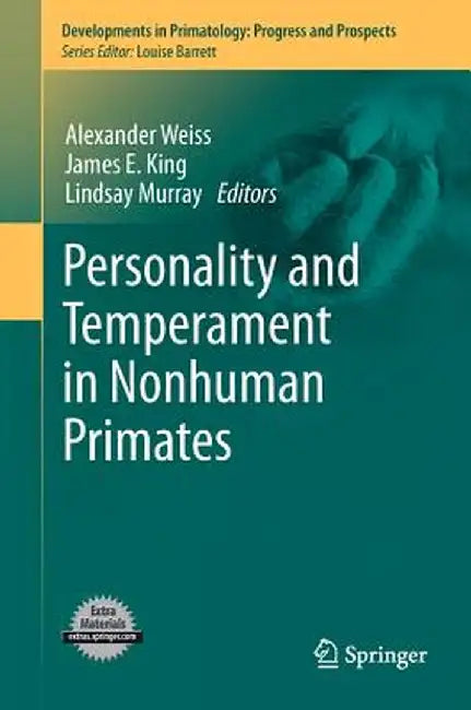 Personality and Temperament in Nonhuman Primates by Alexander Weiss