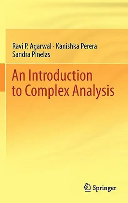An Introduction to Complex Analysis by Ravi P. Agarwal