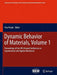 Dynamic Behavior of Materials, Volume 1: Proceedings of the 2011 Annual Conference on Experimental and Applied Mechanics by Tom Proulx